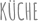 KÜCHE